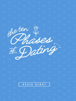 cover image of The 10 Phases of Dating